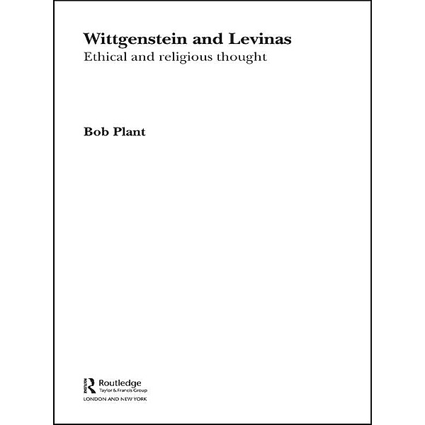 Wittgenstein and Levinas, Bob Plant