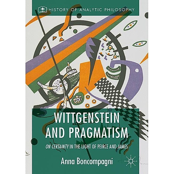 Wittgenstein and Pragmatism, Anna Boncompagni