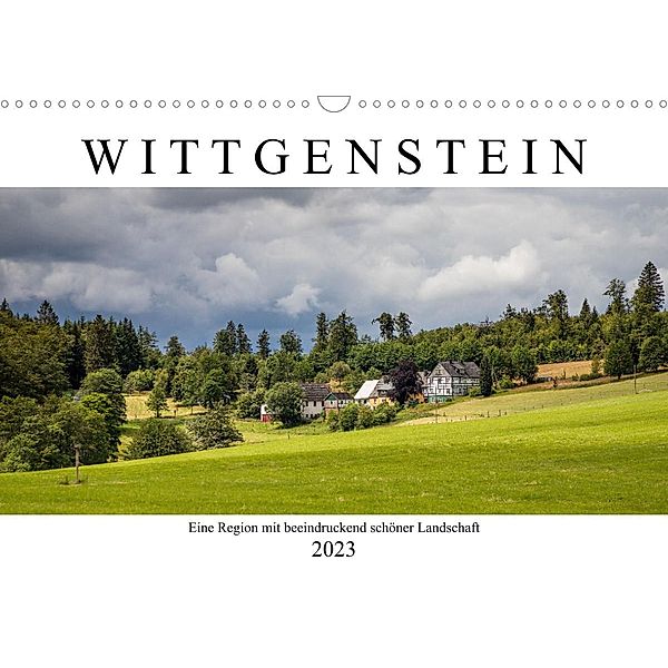 Wittgenstein - Eine Region mit beeindruckend schöner Landschaft (Wandkalender 2023 DIN A3 quer), Heidi Bücker
