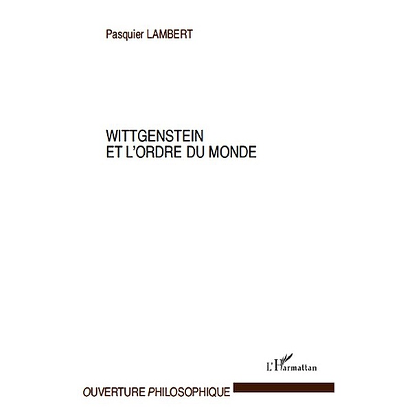 Wittgenstein et l'ordre du monde / Hors-collection, Pasquier Lambert