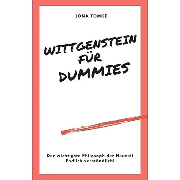 Wittgenstein für Dummies, Jona Tomke