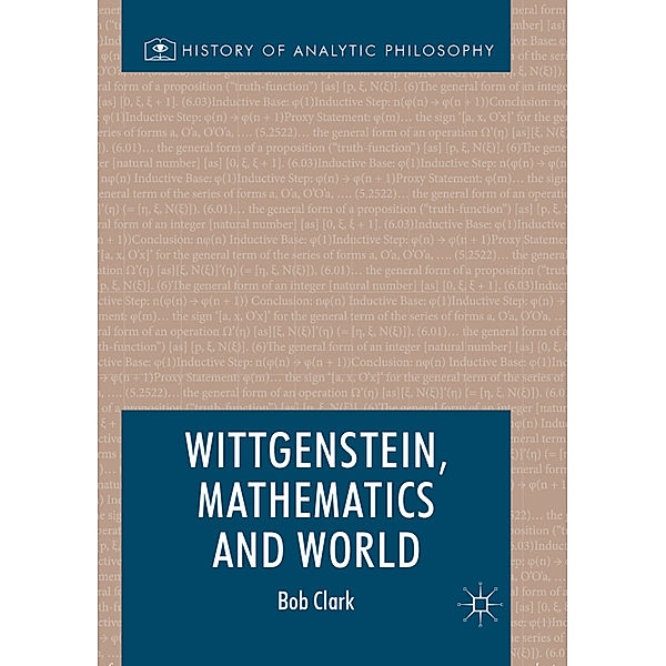 Wittgenstein, Mathematics and World, Bob Clark