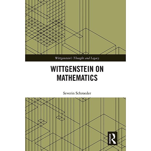 Wittgenstein on Mathematics, Severin Schroeder