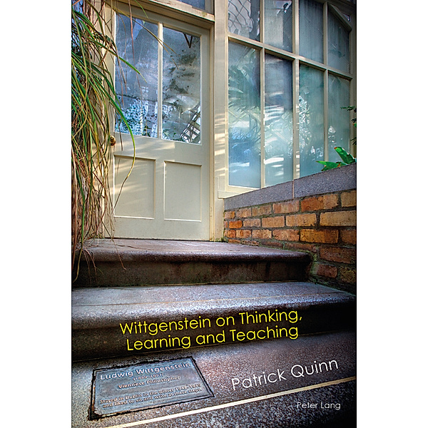 Wittgenstein on Thinking, Learning and Teaching, Patrick Quinn