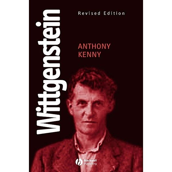 Wittgenstein, Revised Edition, Anthony Kenny