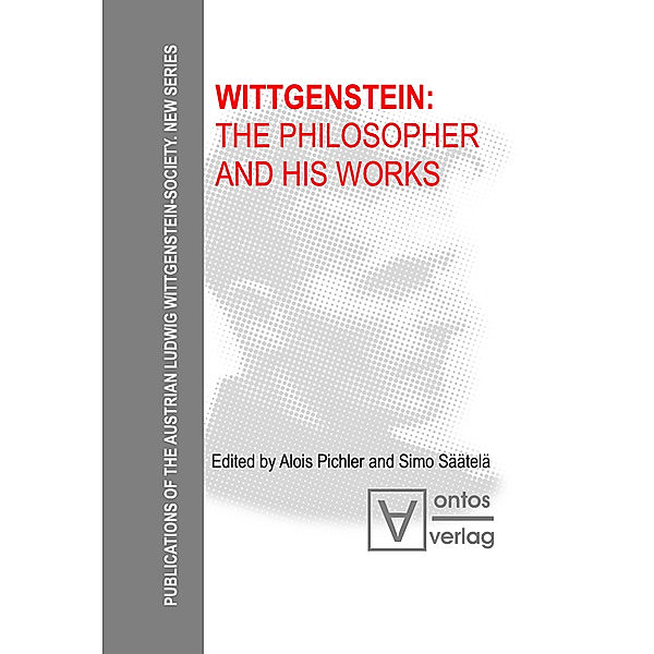 Wittgenstein: The Philosopher and his Works