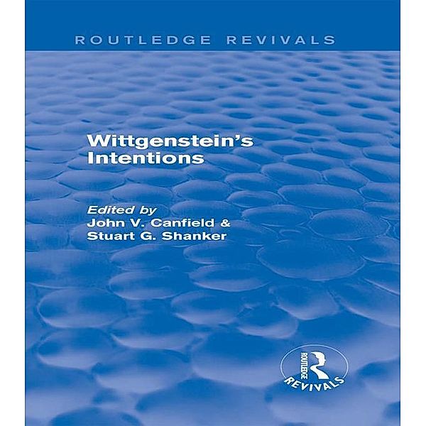 Wittgenstein's Intentions (Routledge Revivals) / Routledge Revivals