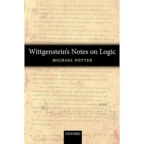 Wittgenstein's Notes on Logic, Michael Potter