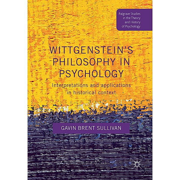 Wittgenstein's Philosophy in Psychology, Gavin Brent Sullivan
