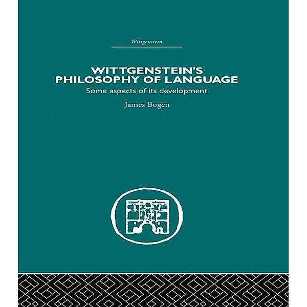 Wittgenstein's Philosophy of Language, James Bogen