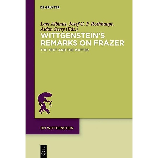 Wittgenstein's Remarks on Frazer / On Wittgenstein Bd.3