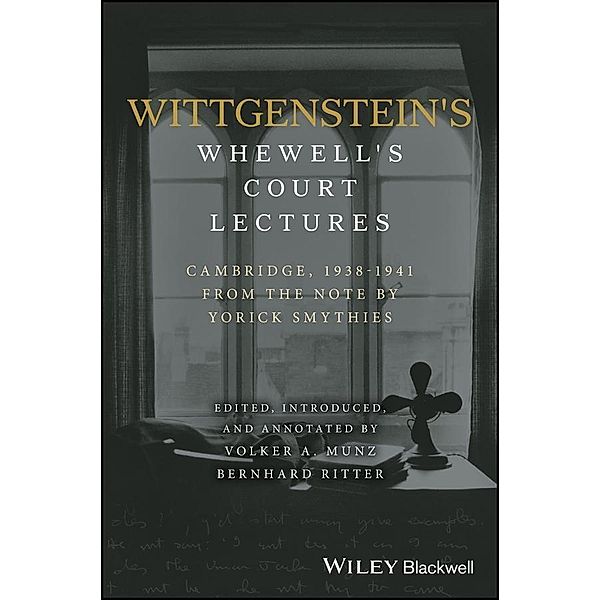 Wittgenstein's Whewell's Court Lectures, Yorick Smythies