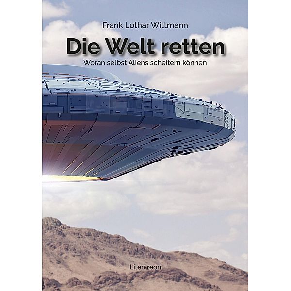 Wittmann, F: Welt retten, Frank Lothar Wittmann