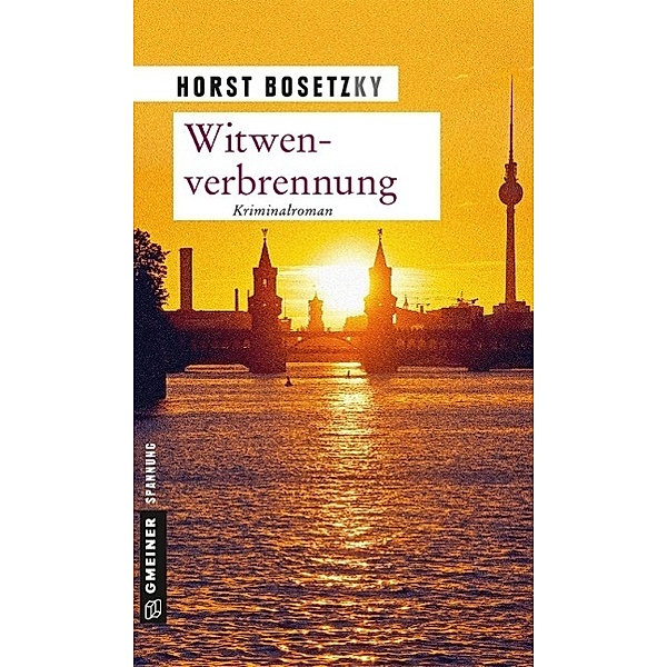 Witwenverbrennung / Kommissar Mannhardt und Schneeganß Bd.3, Horst Bosetzky
