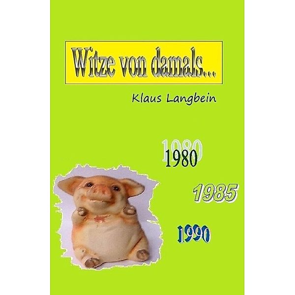 Witze von damals, Klaus Langbein