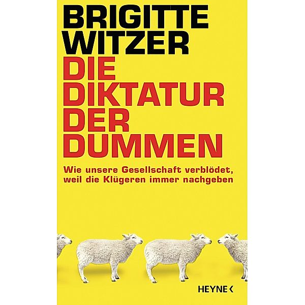 Witzer, B: Diktatur der Dummen, Brigitte Witzer