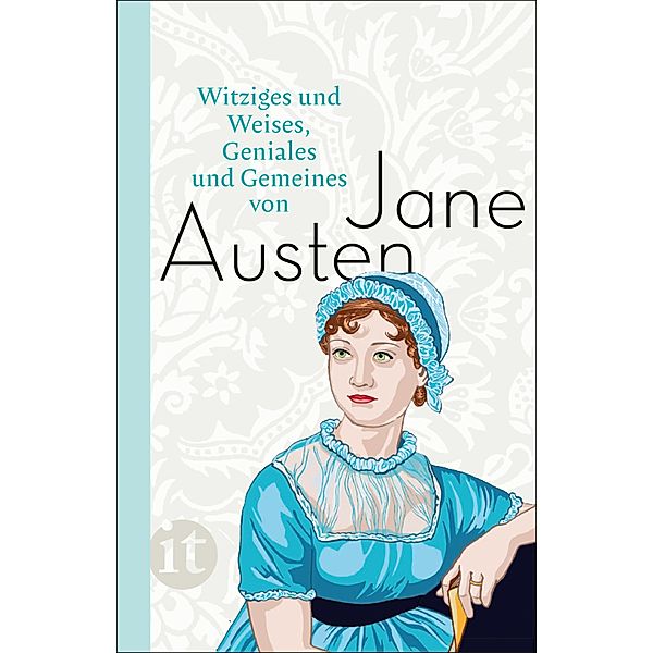 Witziges und Weises, Geniales und Gemeines von Jane Austen / Insel-Taschenbücher Bd.4571, Jane Austen