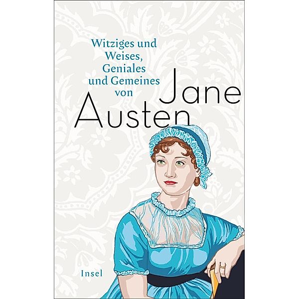 Witziges und Weises, Geniales und Gemeines von Jane Austen, Jane Austen