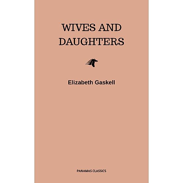 Wives and Daughters, Elizabeth Gaskell