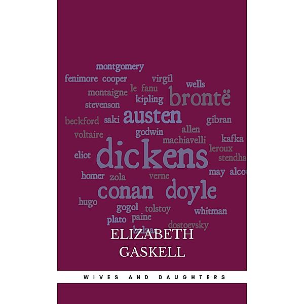 Wives and Daughters, Elizabeth Gaskell