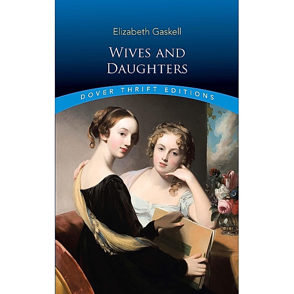 Wives and Daughters / Dover Thrift Editions: Classic Novels, Elizabeth Gaskell