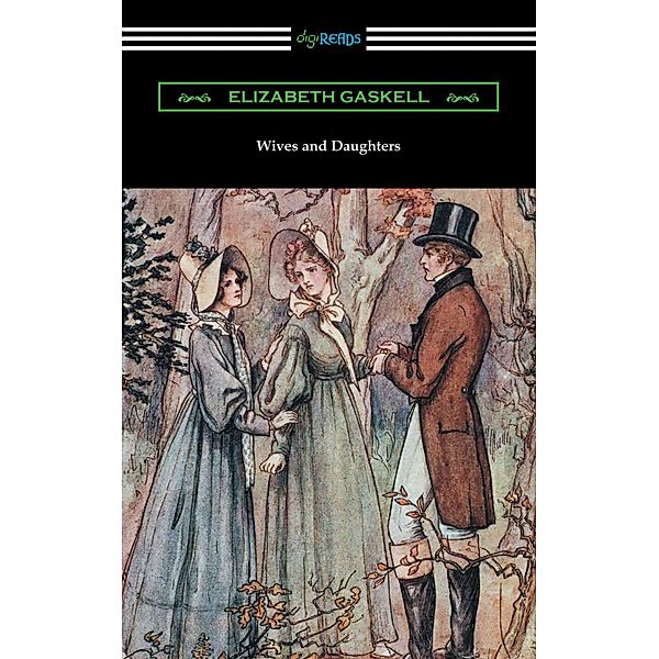 Wives and Daughters (with an Introduction by Adolphus W. Ward), Elizabeth Gaskell