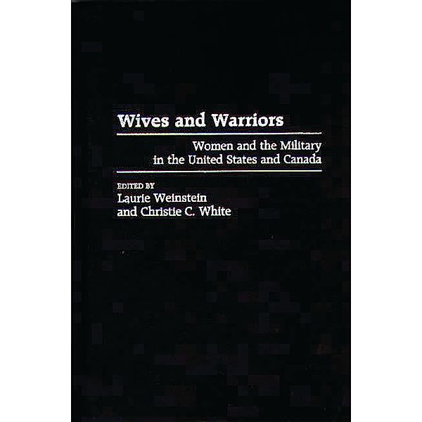 Wives and Warriors, Laurie Weinstein, Christie White