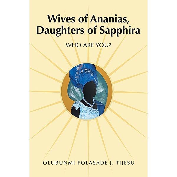 Wives of Ananias, Daughters of Sapphira, Olubunmi Folasade J. Tijesu