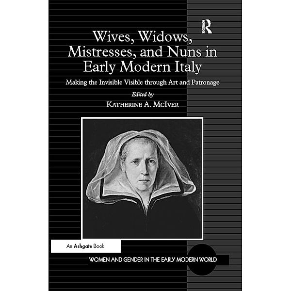 Wives, Widows, Mistresses, and Nuns in Early Modern Italy