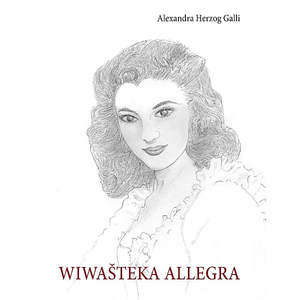 WiwaSteka Allegra, Alexandra Herzog Galli