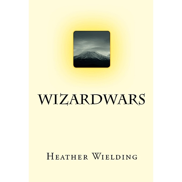 Wizardwars / Heather Wielding, Heather Wielding