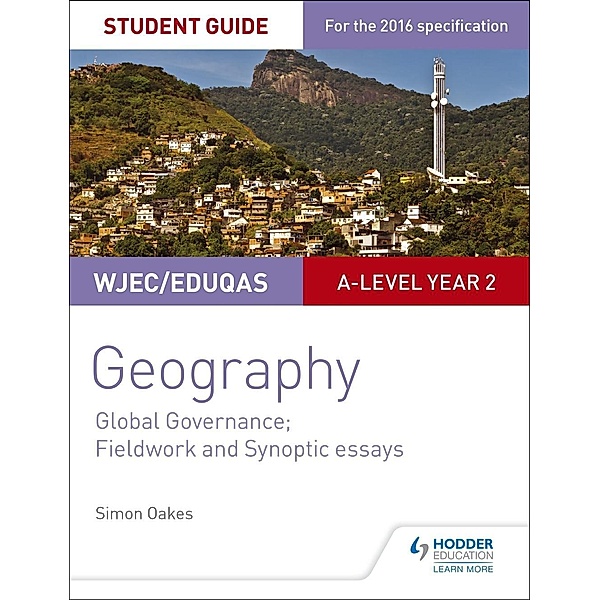 WJEC/Eduqas A-level Geography Student Guide 5: Global Governance: Change and challenges; 21st century challenges, Simon Oakes