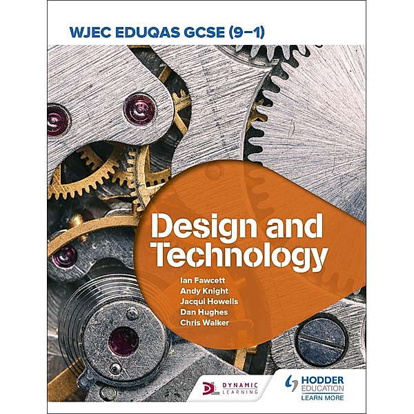 WJEC Eduqas GCSE (9-1) Design and Technology, Ian Fawcett, Jacqui Howells, Dan Hughes, Andy Knight, Chris Walker, Jennifer Tilley