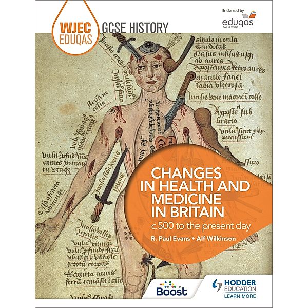 WJEC Eduqas GCSE History: Changes in Health and Medicine in Britain, c.500 to the present day, R. Paul Evans, Alf Wilkinson