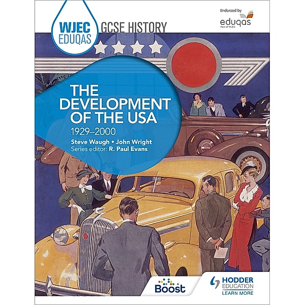 WJEC Eduqas GCSE History: The Development of the USA, 1929-2000, Steve Waugh, John Wright
