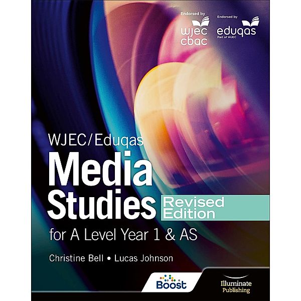 WJEC/Eduqas Media Studies For A Level Year 1 and AS Student Book - Revised Edition, Christine Bell, Lucas Johnson