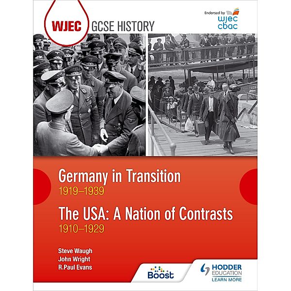 WJEC GCSE History: Germany in Transition, 1919-1939 and the USA: A Nation of Contrasts, 1910-1929, R. Paul Evans, Steve Waugh, John Wright