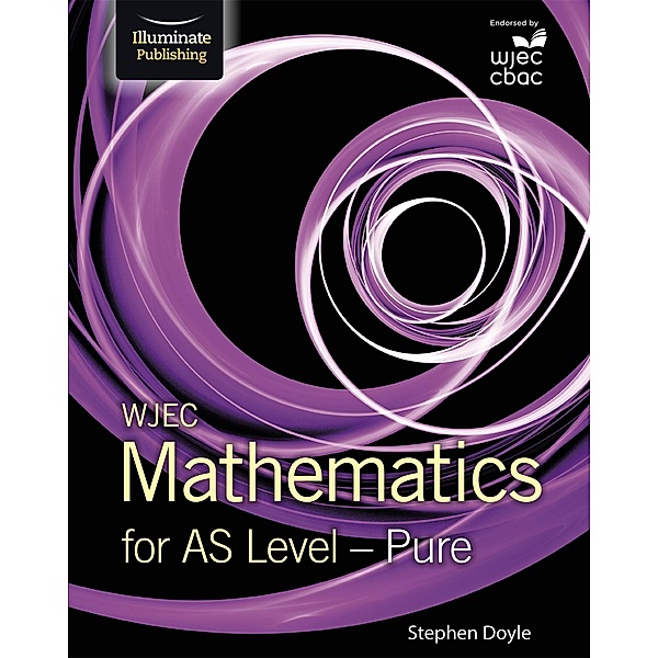 WJEC Mathematics for AS Level: Pure, Stephen Doyle