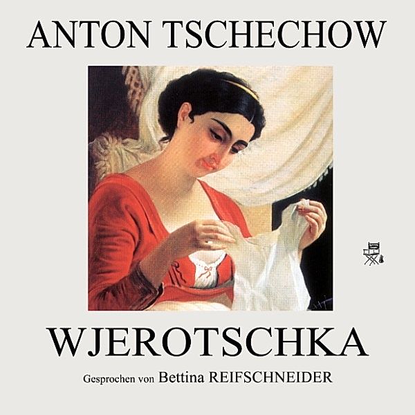 Wjerotschka, Anton Tschechow