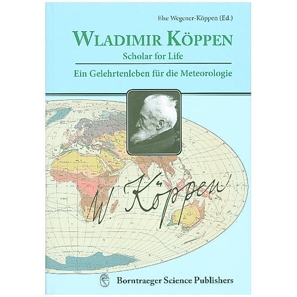Wladimir Köppen - Scholar for Life Wladimir Köppen - ein Gelehrtenleben für die Meteorologie