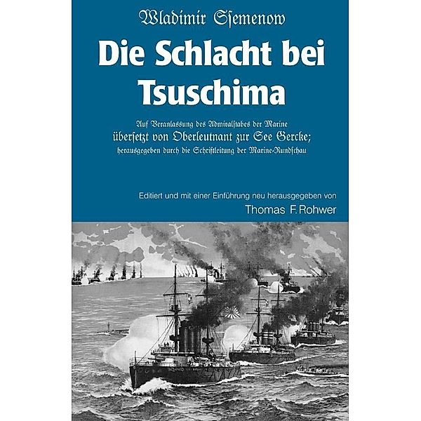 Wladimir Ssemenow - Die Schlacht bei Tsushima, Thomas F. Rohwer