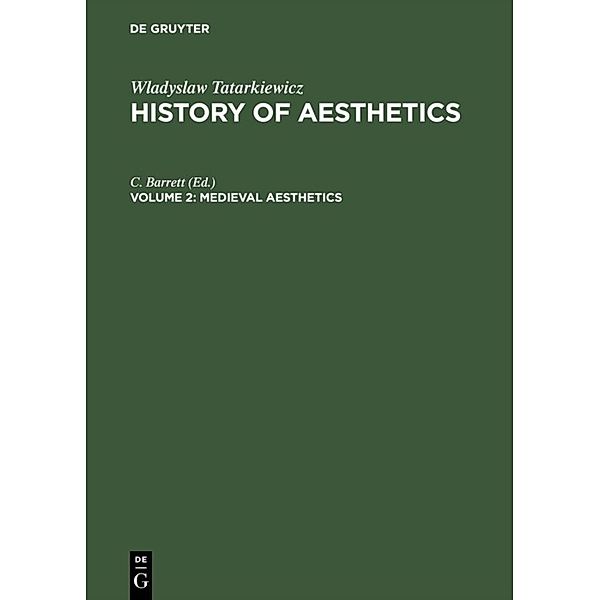 Wladyslaw Tatarkiewicz: History of Aesthetics / Vol 2 / Medieval Aesthetics