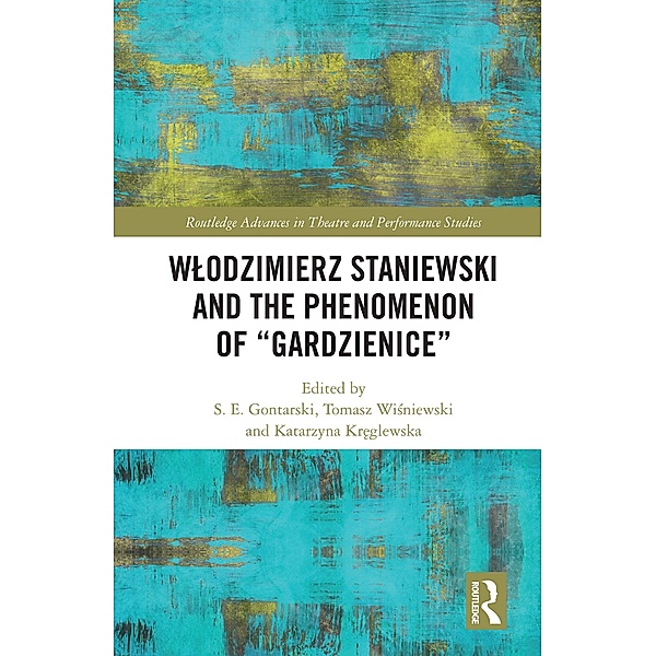 Wlodzimierz Staniewski and the Phenomenon of Gardzienice
