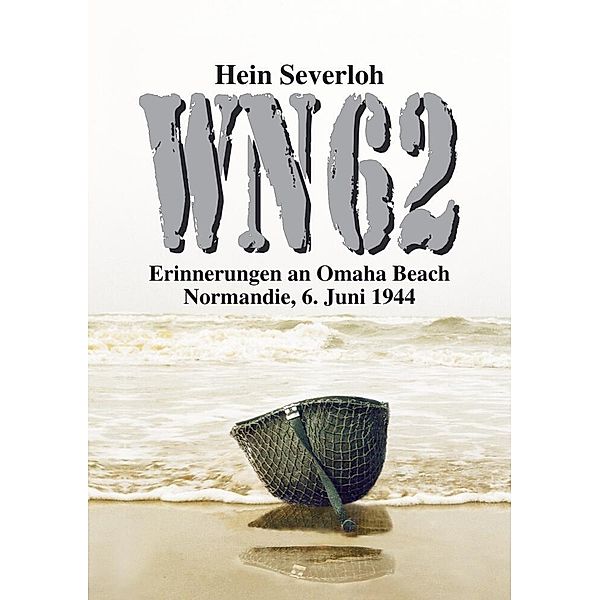 WN 62 NEUAUFLAGE, Hein Severloh, Helmut Konrad von Keusgen