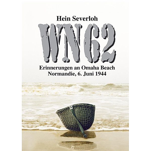 WN 62 NEUAUFLAGE, Hein Severloh, Helmut Konrad von Keusgen