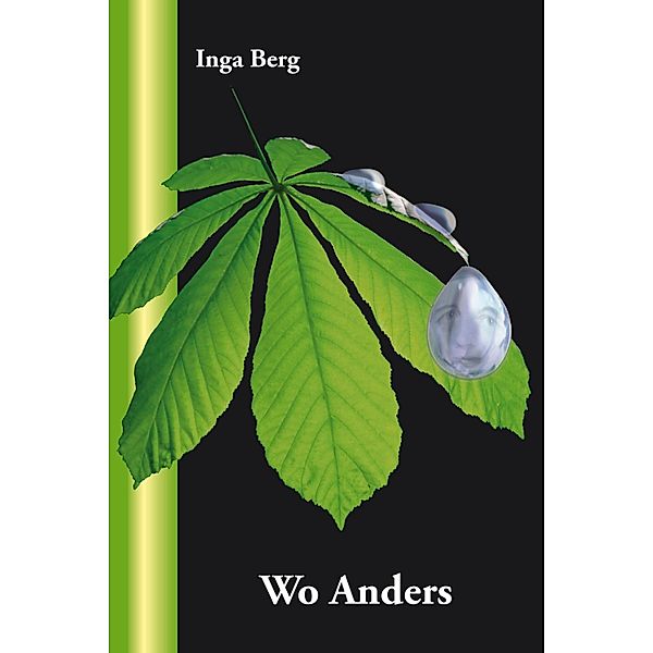 Wo Anders, Inga Berg