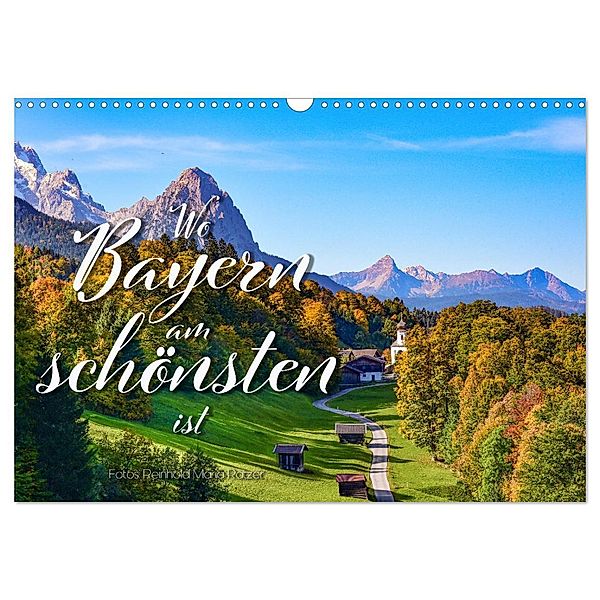 Wo Bayern am schönsten ist (Wandkalender 2025 DIN A3 quer), CALVENDO Monatskalender, Calvendo, Reinhold Ratzer
