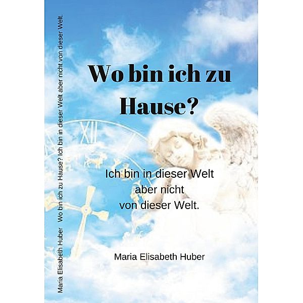 Wo bin ich zu Hause?, Maria Elisabeth Huber