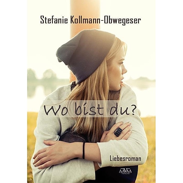 Wo bist du?, Stefanie Kollmann-Obwegeser