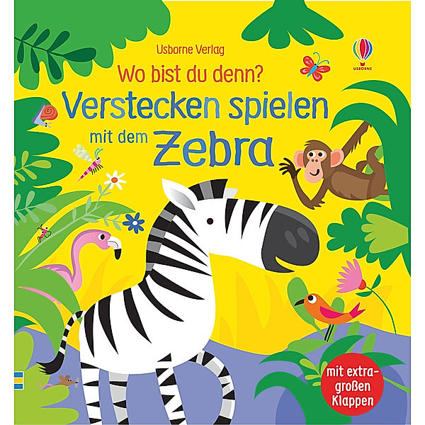 Wo-bist-du-denn-Reihe / Wo bist du denn? Verstecken spielen mit dem Zebra, Sam Taplin